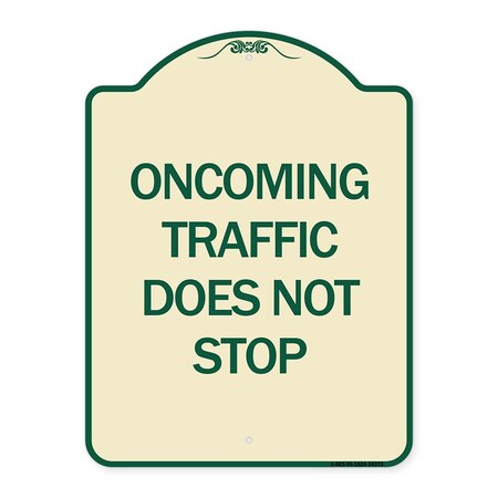 Signmission Oncoming Traffic Does Not Stop Heavy-Gauge Aluminum Architectural Sign, 24" x 18", TG-1824-24373 A-DES-TG-1824-24373